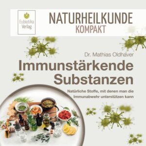 Immunstärkende Substanzen: Natürl...