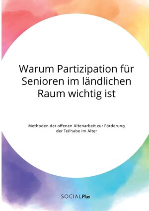 Warum Partizipation für Senioren i...