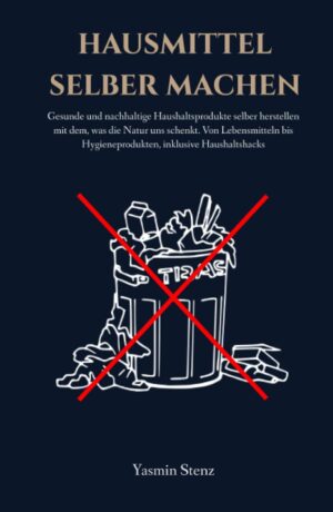 Hausmittel selber machen: Gesunde u...