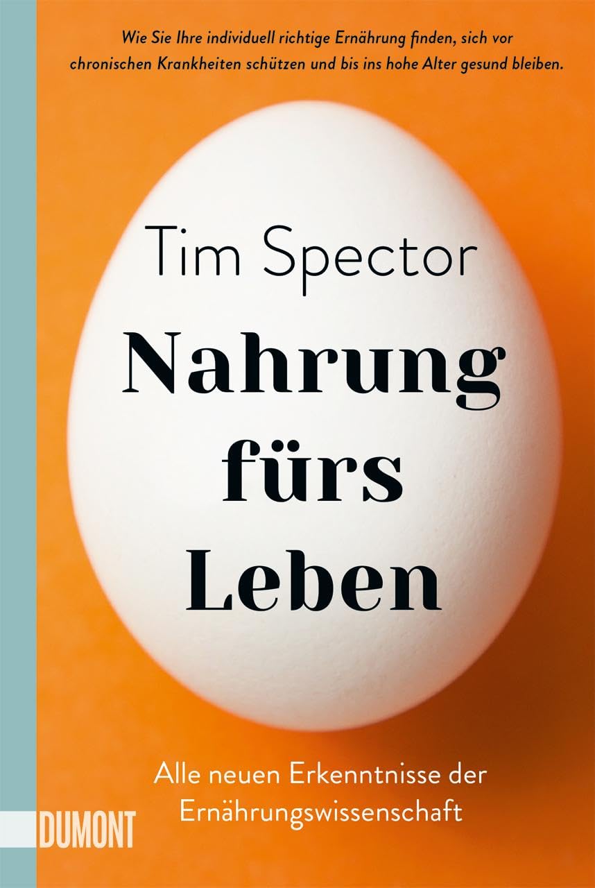 Nahrung fürs Leben: Alle neuen Erkenntnisse der Ernährungswissenschaft – wie Sie Ihre individuell richtige Ernährung finden, sich vor chronischen Erkrankungen ... und bis ins hohe Alter gesund bleiben