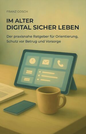Im Alter digital sicher: Der praxis...