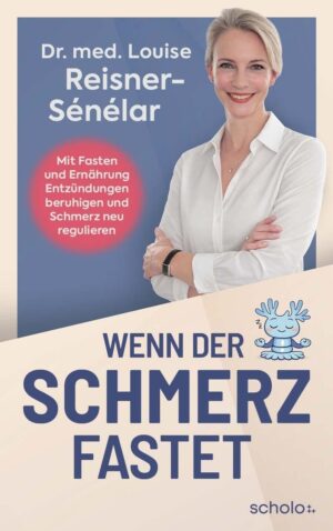Wenn der Schmerz fastet: Fasten und...