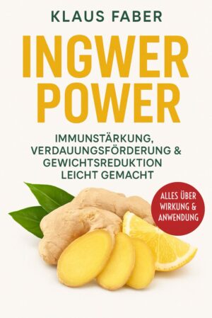 Ingwer Power Immunstärkung, Verdau...