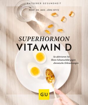 Superhormon Vitamin D: So aktiviere...