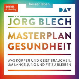 Masterplan Gesundheit: Was Körper ...