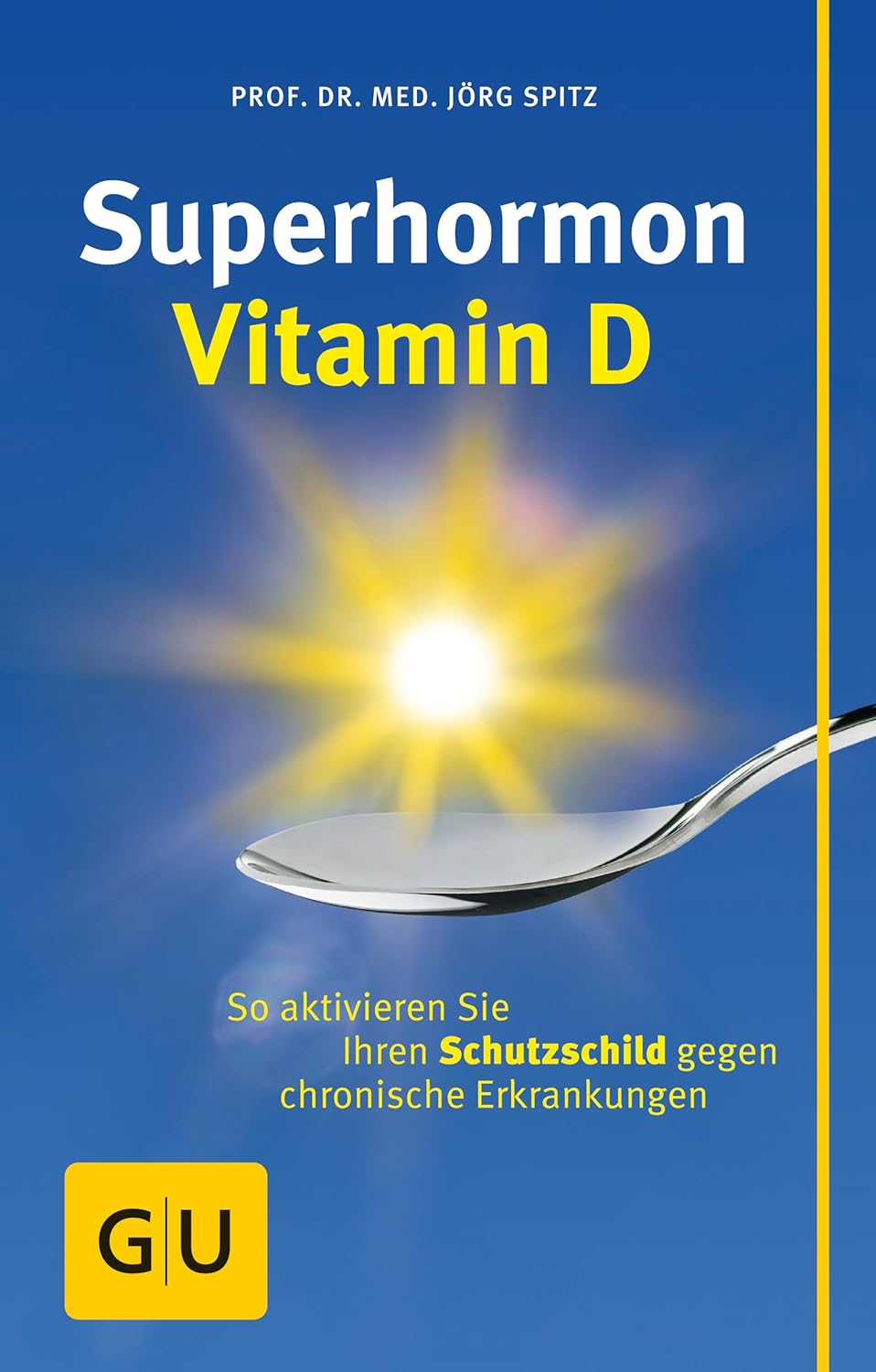 Superhormon Vitamin D: So aktivieren Sie Ihren Schutzschild gegen chronische Erkrankungen