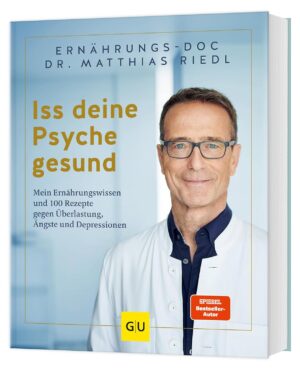 Iss deine Psyche gesund: 100 Rezept...