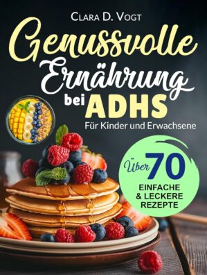 Genussvolle Ernährung Bei Adhs: Ü...
