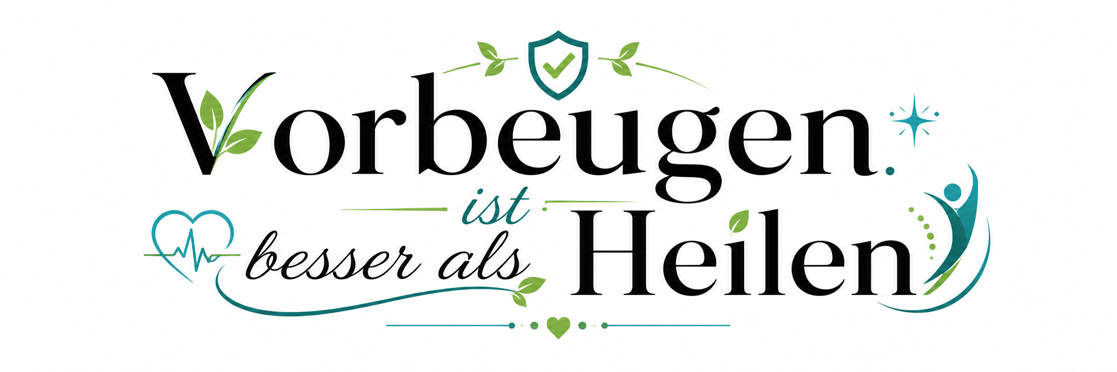 Vorbeugen ist besser als Heilen