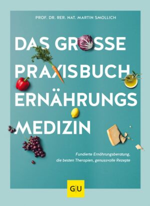 Das große Praxisbuch Ernährungsme...