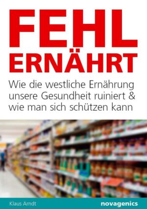 Fehlernährt: Wie die westliche Ern...
