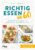 Richtig essen ab 60: Das Senioren-Kochbuch für Gesundheit und Fitness im Alter | Über 100 einfache und clevere Rezepte für den Alltag | Für ein starkes Herz, einen gesunden Darm, höhere Knochendichte